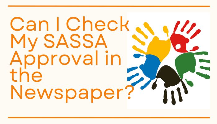 Can I Check My SASSA Approval in the Newspaper?