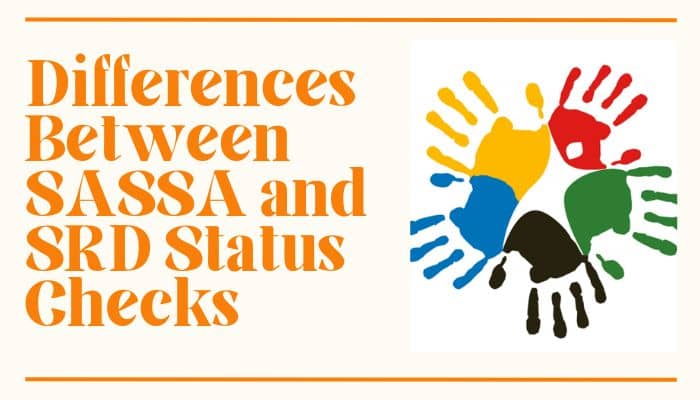 Differences Between SASSA and SRD Status Checks