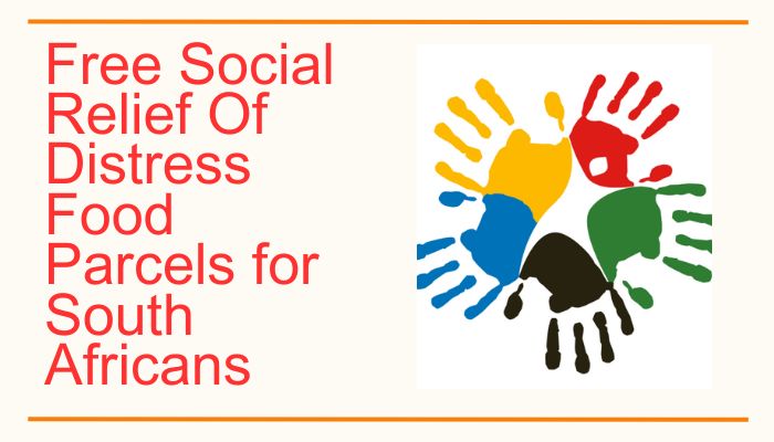 Free Social Relief Of Distress Food Parcels for South Africans