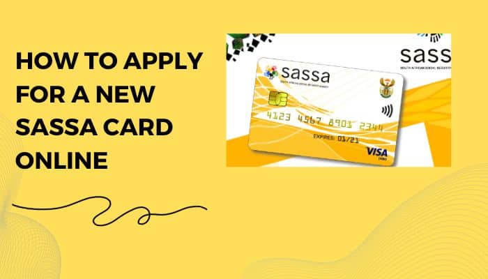How to Apply for a New SASSA Card Online