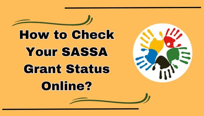 How to Check Your SASSA Grant Status Online?
