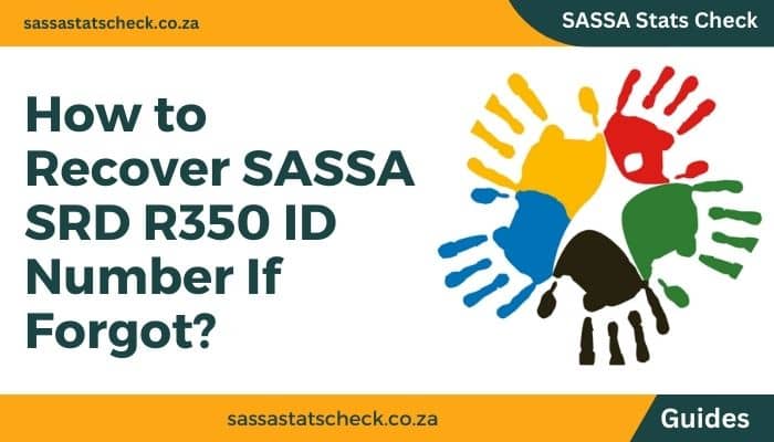 How to Recover SASSA SRD R350 ID Number If Forgot?