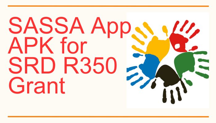 SASSA App APK for SRD R350 Grant
