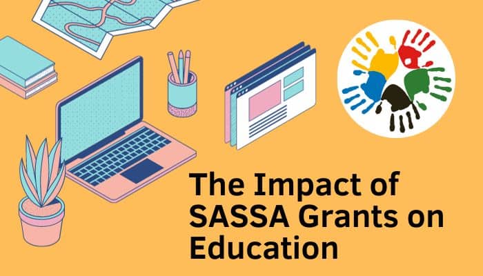 The Impact of SASSA Grants on Education