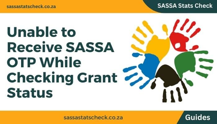 Unable to Receive SASSA OTP While Checking Grant Status